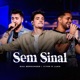 Sem Sinal Single