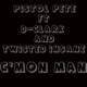 C mon Man feat D Clark Twisted Insane Single