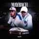 MAYBACH Single