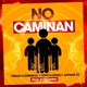 No Caminan feat Santana XX Yopo la Grasa Single