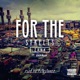 For the Streets feat 23skalee Single