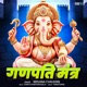 Ganapati Mantra Single