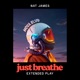 Just Breathe Extended Play feat Nat James Single