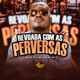 Revoada Com as Perversas feat MC CAIO DA VM DJ VDR Single
