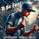 To Be Free Single