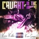 Caught Up In the Moment feat Krizz Kaliko Single