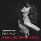 Dancing in My Soul feat Vilia Single