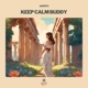 Keep calm buddy Single