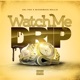 Watch Me Drip feat Microwave Rollie Single