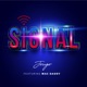 Signal Single feat Mac Daddy Single