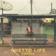 Ghetto Life Single