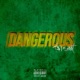 Dangerous