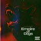 Empire of Dogs EP