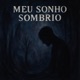 Meu Sonho Sombrio Single
