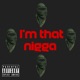 I m That N a feat Gino Single