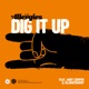 Dig It Up Single