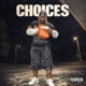 Choices Single
