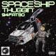 SpaceShip Thuggin Single