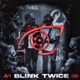 Blink Twice feat Zee x Kraft Single