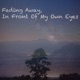 Fading Away in Front of My Own Eyes Single