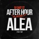 ALEA 43 AFTER HOUR THE MIXTAPE Single