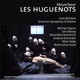 Meyerbeer Les Huguenots