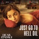 Just Go to Hell Dil From Dear Zindagi Single