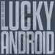 Lucky Android Single