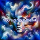 You Say You Love Me Single