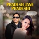 Pradesh Jane Pradeshi Single