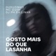 Gosto Mais do Que Lasanha Single