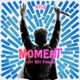 Moment feat Wiz Khalifa Single