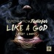 Like a God feat LVNKY Single