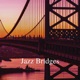 Jazz Bridges Building Connections Through Music