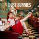 Dust Bunnies Single