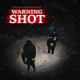 Warning Shot Single