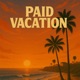 Paid Vacation feat Schwem Marilyn Brie Single
