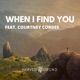 When I Find You feat Courtney Cordes Single