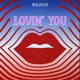 Lovin You Edits Single