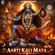 Aarti Kali Mata Single
