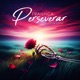Perseverar feat Droesone Single