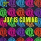 Joy Is Coming Single