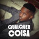 Qualquer Coisa Single