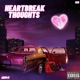 Heartbreak Thoughts Single