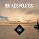 90s Kids Politics feat Schmorgle Single
