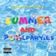 SUMMER AND POOLPARTIES Single
