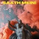 Saath Mein feat Monk Lama Nair Single