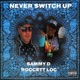 Never Switch Up feat Roccett loc Single