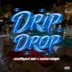 Drip Drop Single