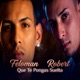 Que Te Ponga Suelta feat Robert Single